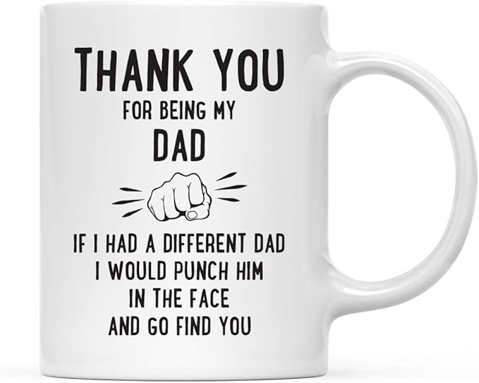 Andaz Press Funny Family 11oz. Coffee Mug Gift, Thank You for Being My Dad, Punch in Face, 1-Pack, Christmas Birthday Drinking Cup Present Ideas