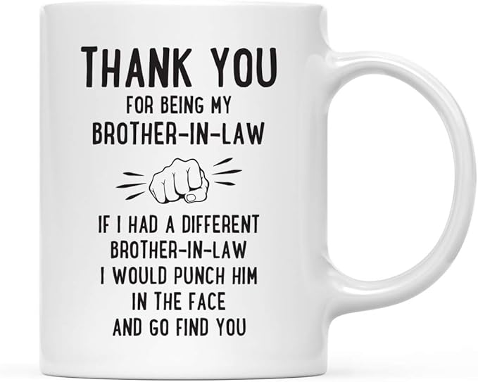 Andaz Press Funny Family 11oz. Coffee Mug Gift, Thank You For Being My Brother-In-Law, Punch In Face 1-Pack Christmas Birthday Drinking Cup Present Ideas