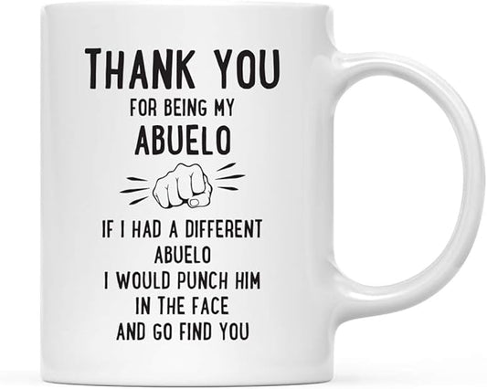 Andaz Press Funny Family 11oz. Coffee Mug Gift, Thank You for Being My Abuelo, Punch in Face, 1-Pack, Christmas Birthday Drinking Cup Present Ideas
