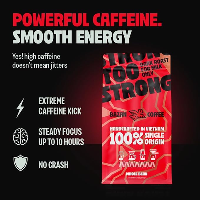 BAZAN COFFEE - Too Strong Robusta Vietnamese Whole Bean Coffee Dark Roast, Single Origin, High Caffeine & Low Acid Coffee, Bold Espresso Beans for Espresso Lovers, Full Bodied Flavor - 12oz bag