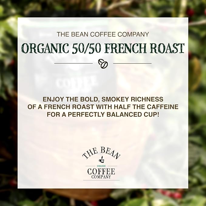 The Bean Organic Coffee Company 50/50 (Half Caff) French Roast, 50% Decaf, Dark Roast, Ground Coffee, 16-Ounce Bags (Pack of 2), Café Molido Tostado Orgánico descafeinado